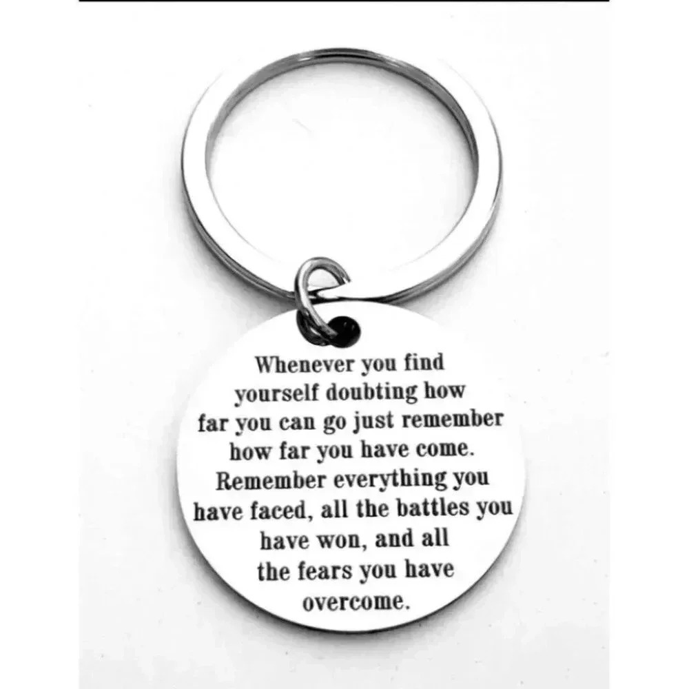 Whenever You Feel Youself Doubting ....Keychain